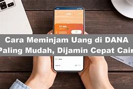 Cara Meminjam Uang Di Aplikasi Dana