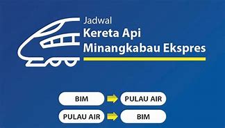 Jadwal Kereta Api Minangkabau Ekspres